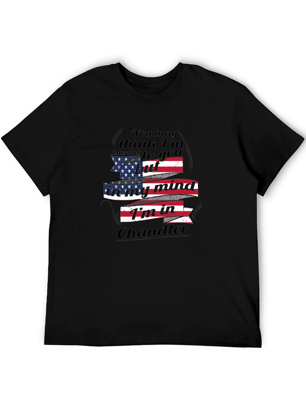Chandler State of Mind Patriotic T-Shirt