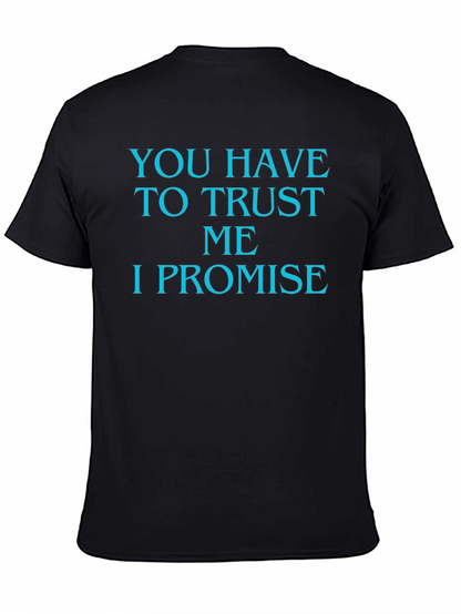 Trust Me T-Shirt - Funny Promise Tee