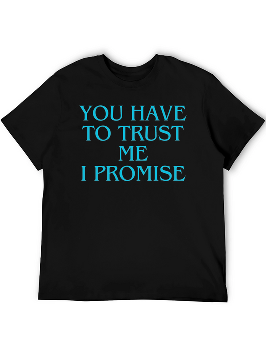 Trust Me T-Shirt - Funny Promise Tee