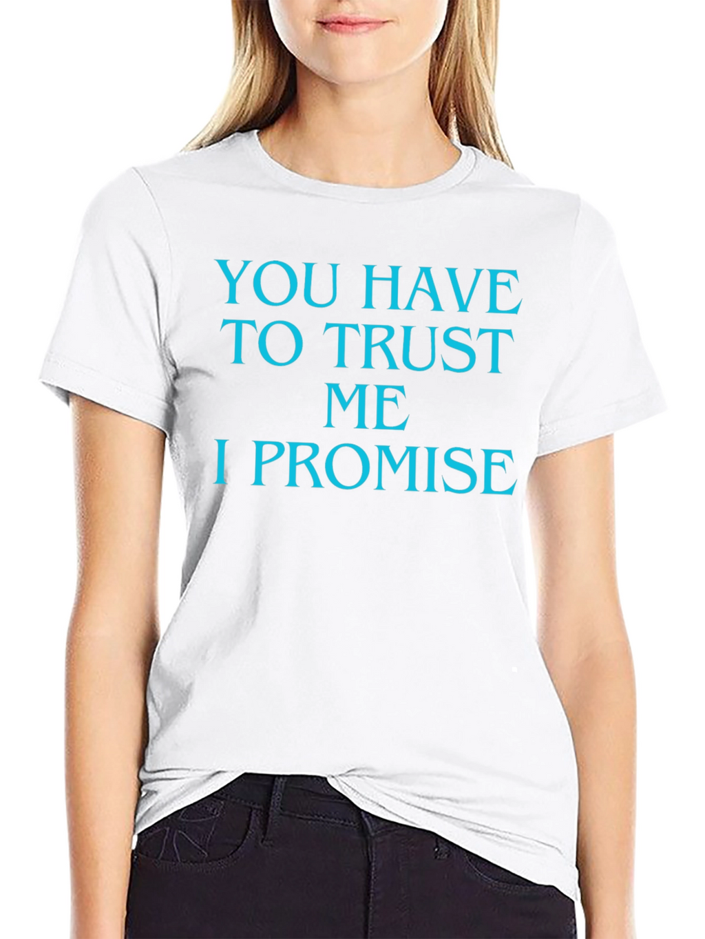 Trust Me T-Shirt - Funny Promise Tee