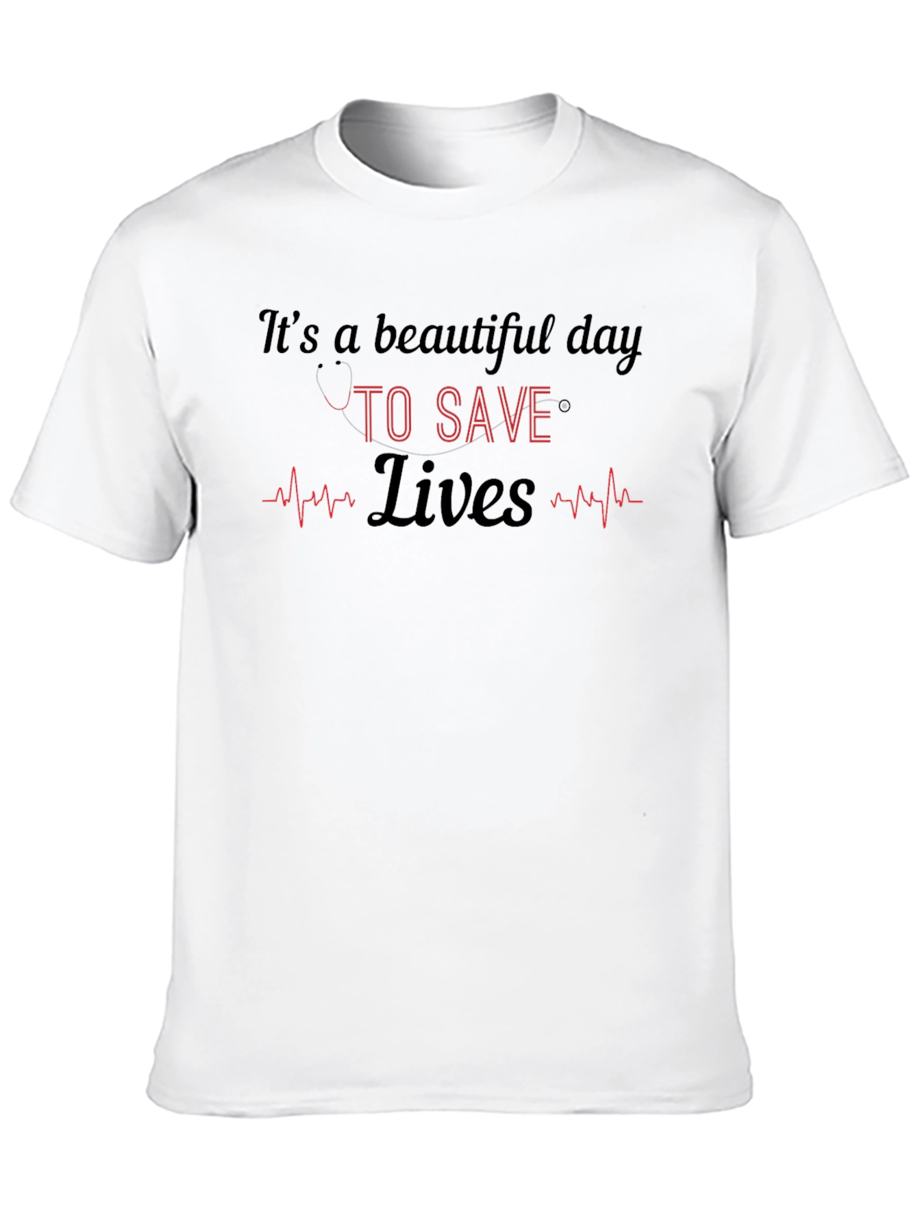 Its a Beautiful Day to Save Lives T-Shirt
