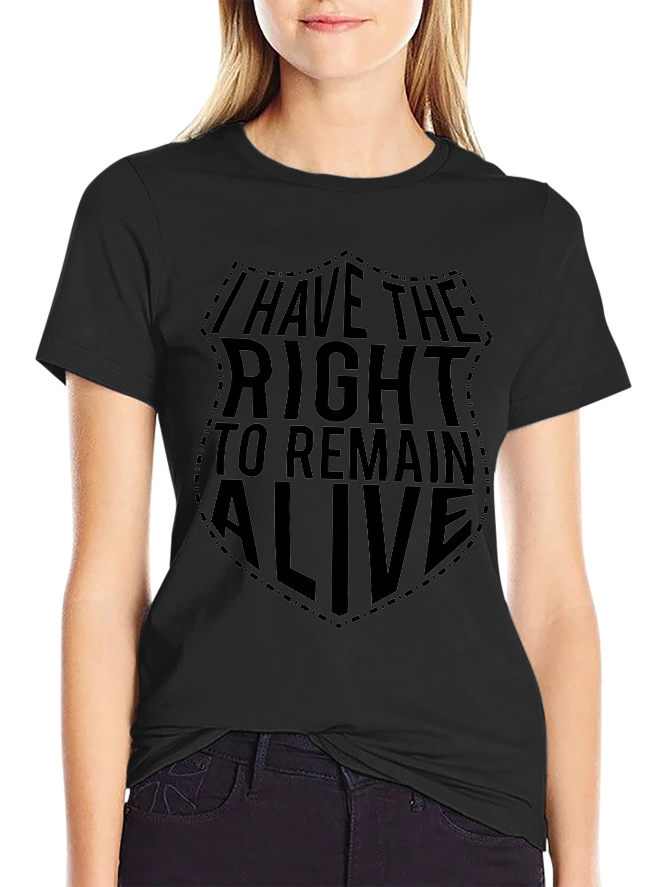 I Have The Right To Remain Alive T-Shirt - Black Graphic Tee