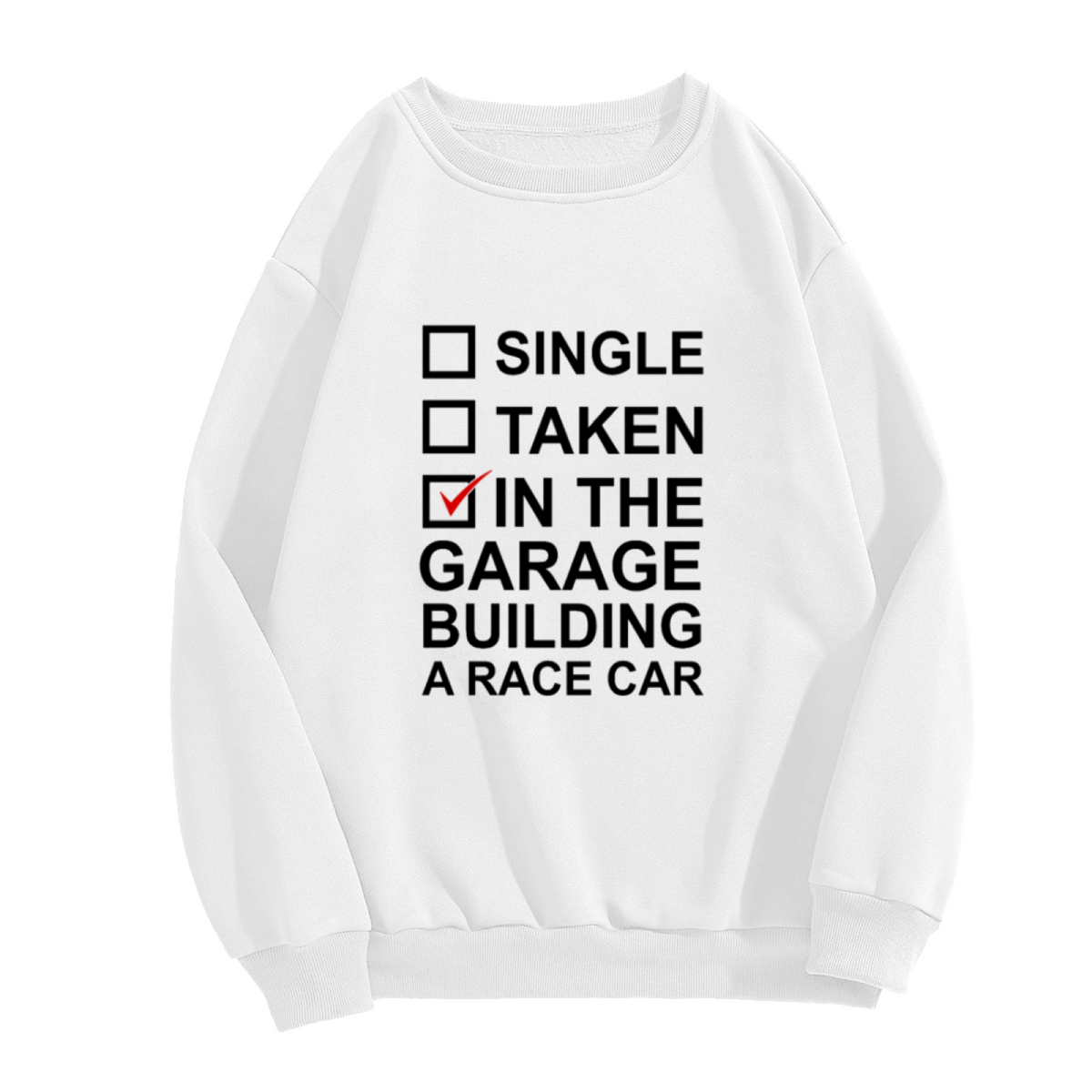 Funny 'In The Garage Building A Race Car' Crewneck Sweatshirt Checklist Humor for Car Builders