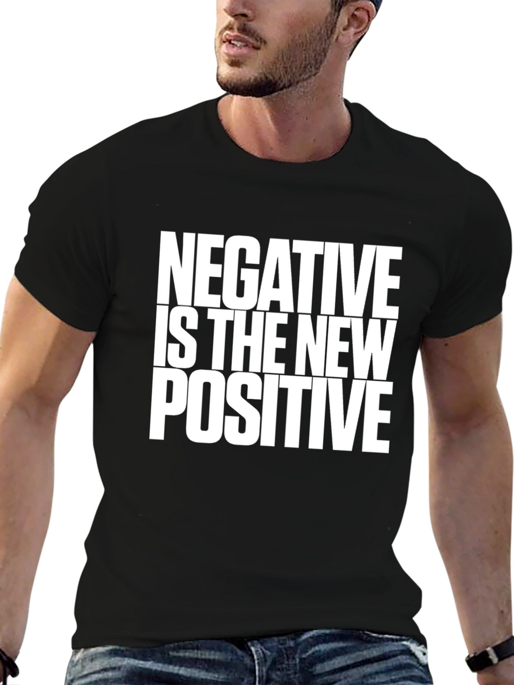 Negative is the New Positive Black T-Shirt