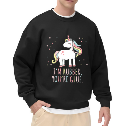 I'm Rubber You're Glue Unicorn Crewneck Sweatshirt, Cute Cartoon Unicorn Pullover, Kids Funny Gift