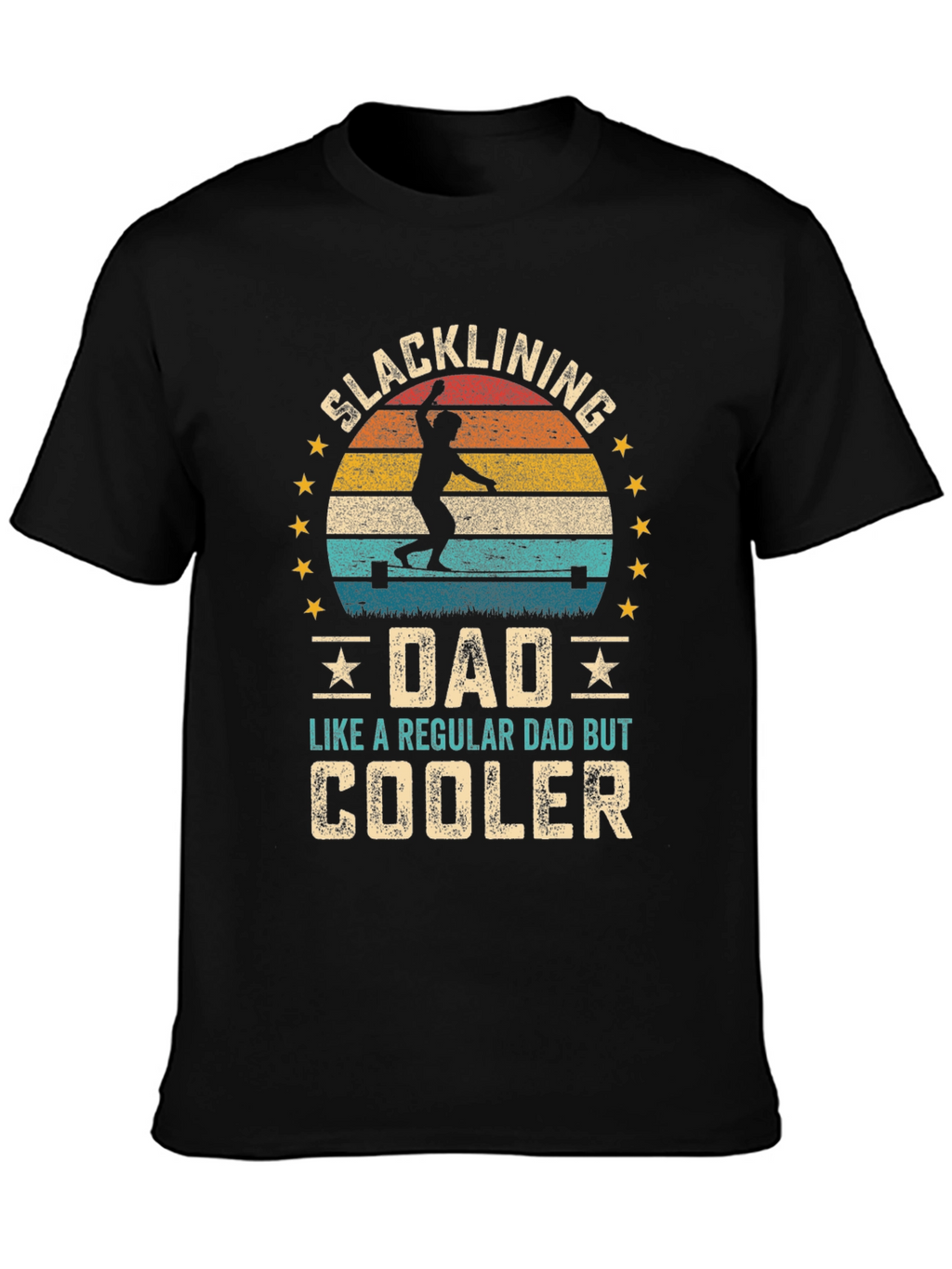 Slacklining Dad T-Shirt - Cooler Than Regular!