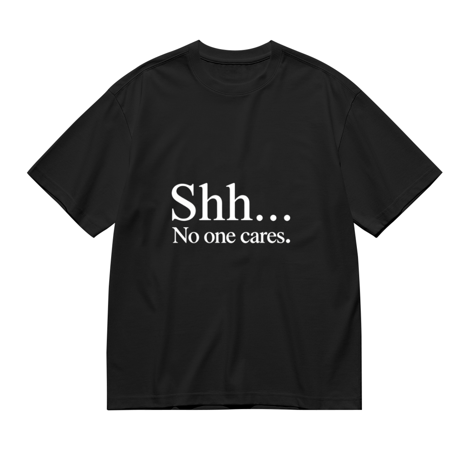 Men's Shh No One Cares Funny Minimal Slogan Casual T-Shirt