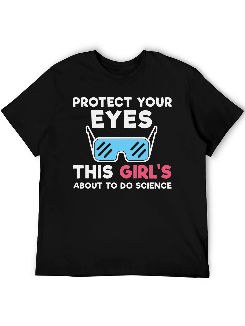 Protect Your Eyes Science T-Shirt
