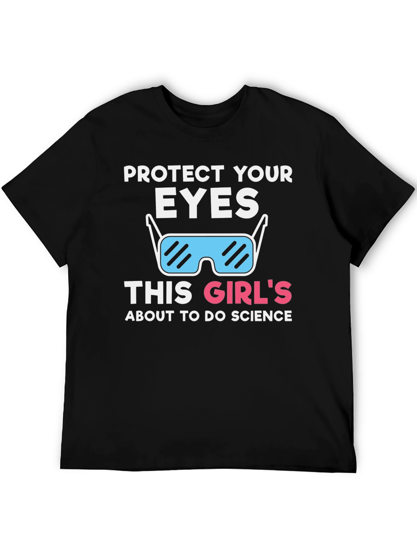 Protect Your Eyes Science T-Shirt