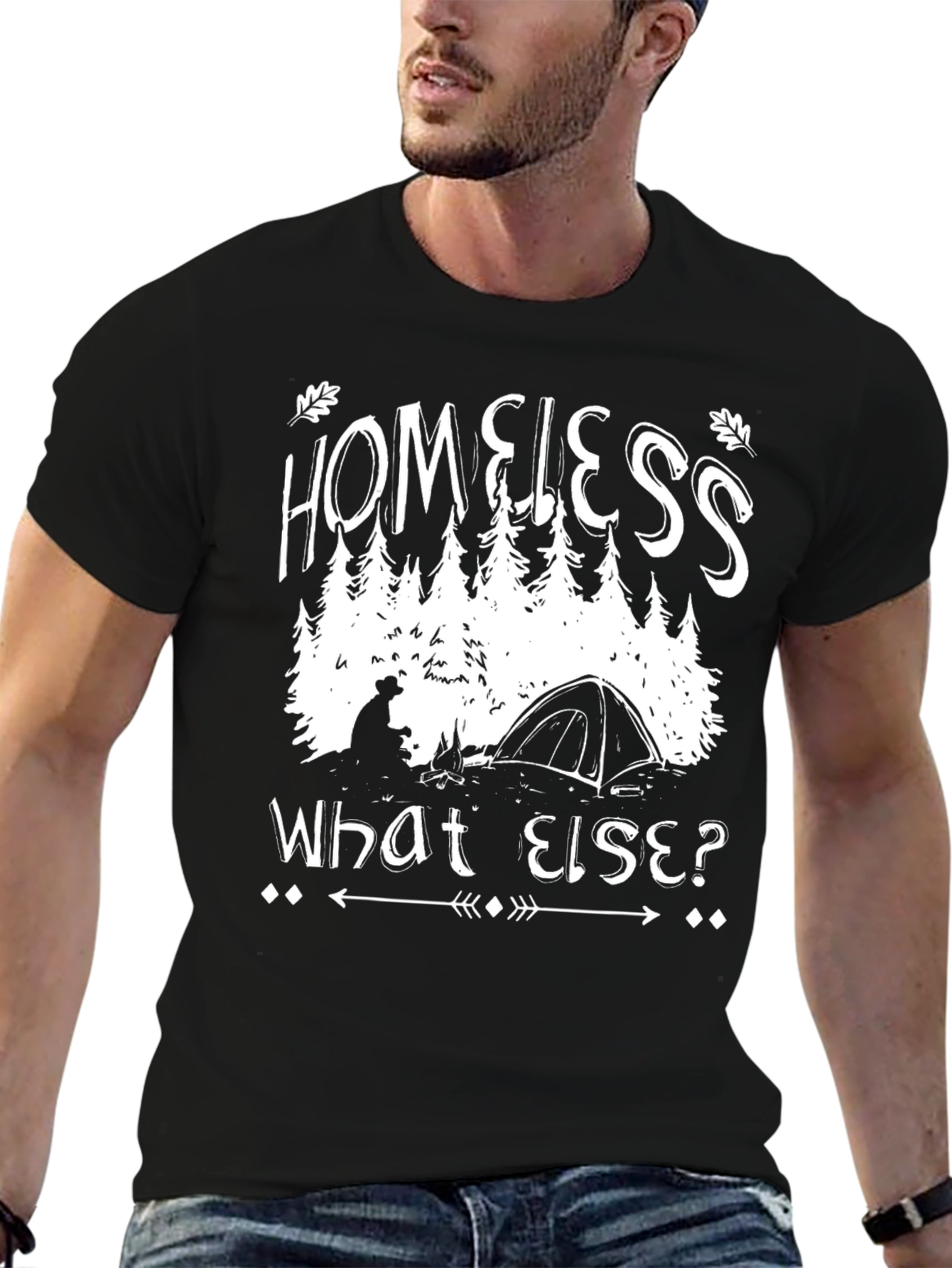 Homeless What Else? Camping Graphic T-Shirt