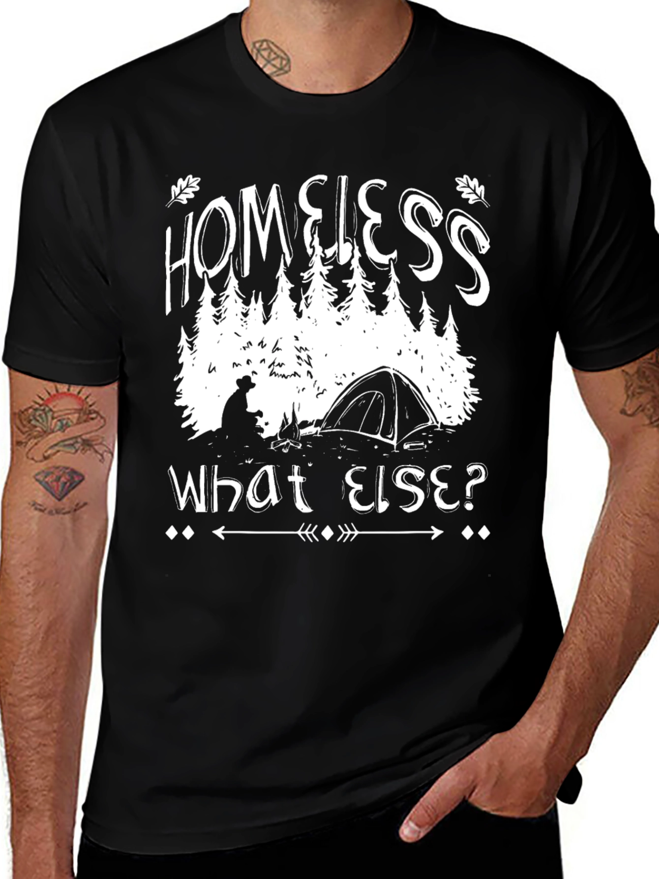 Homeless What Else? Camping Graphic T-Shirt