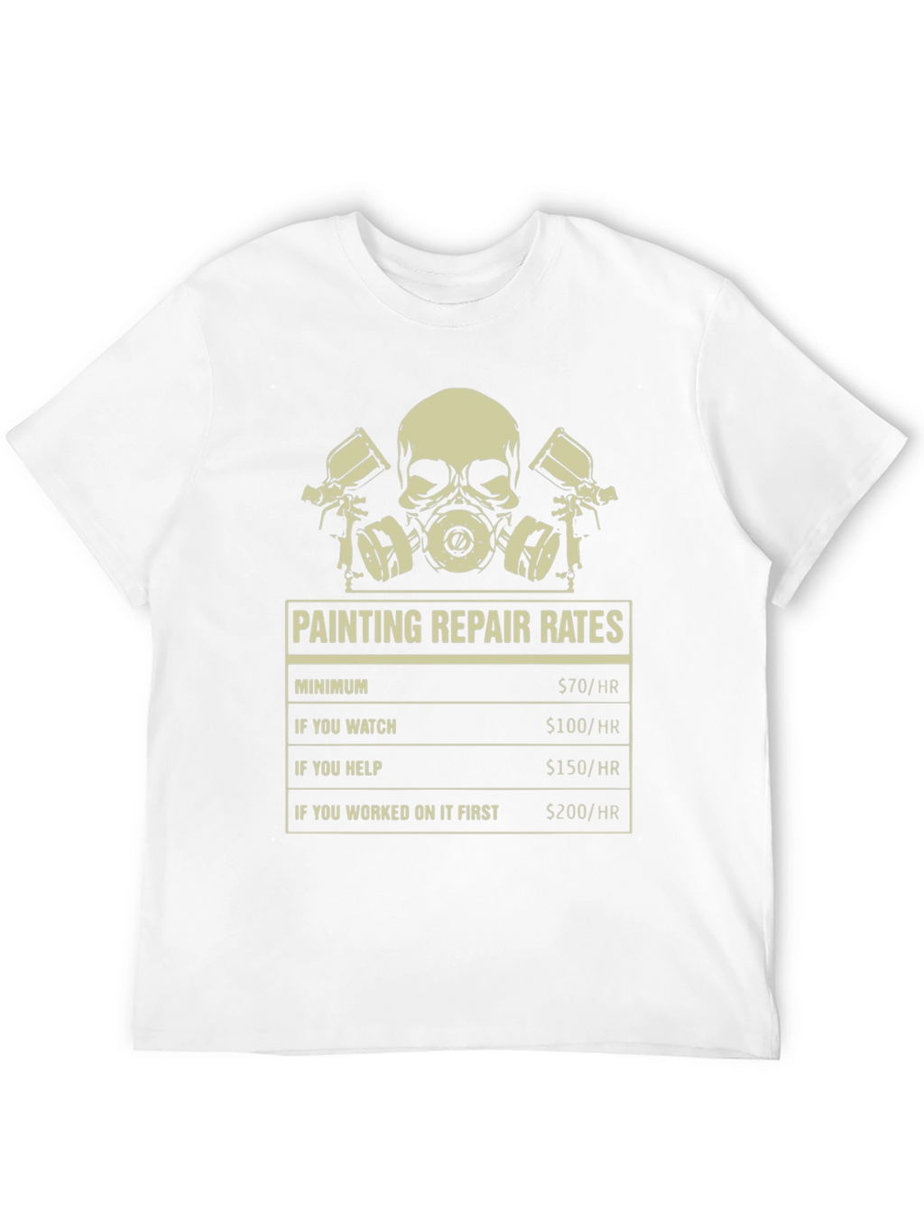 Painting Repair Rates T-Shirt - Funny Painter Tee