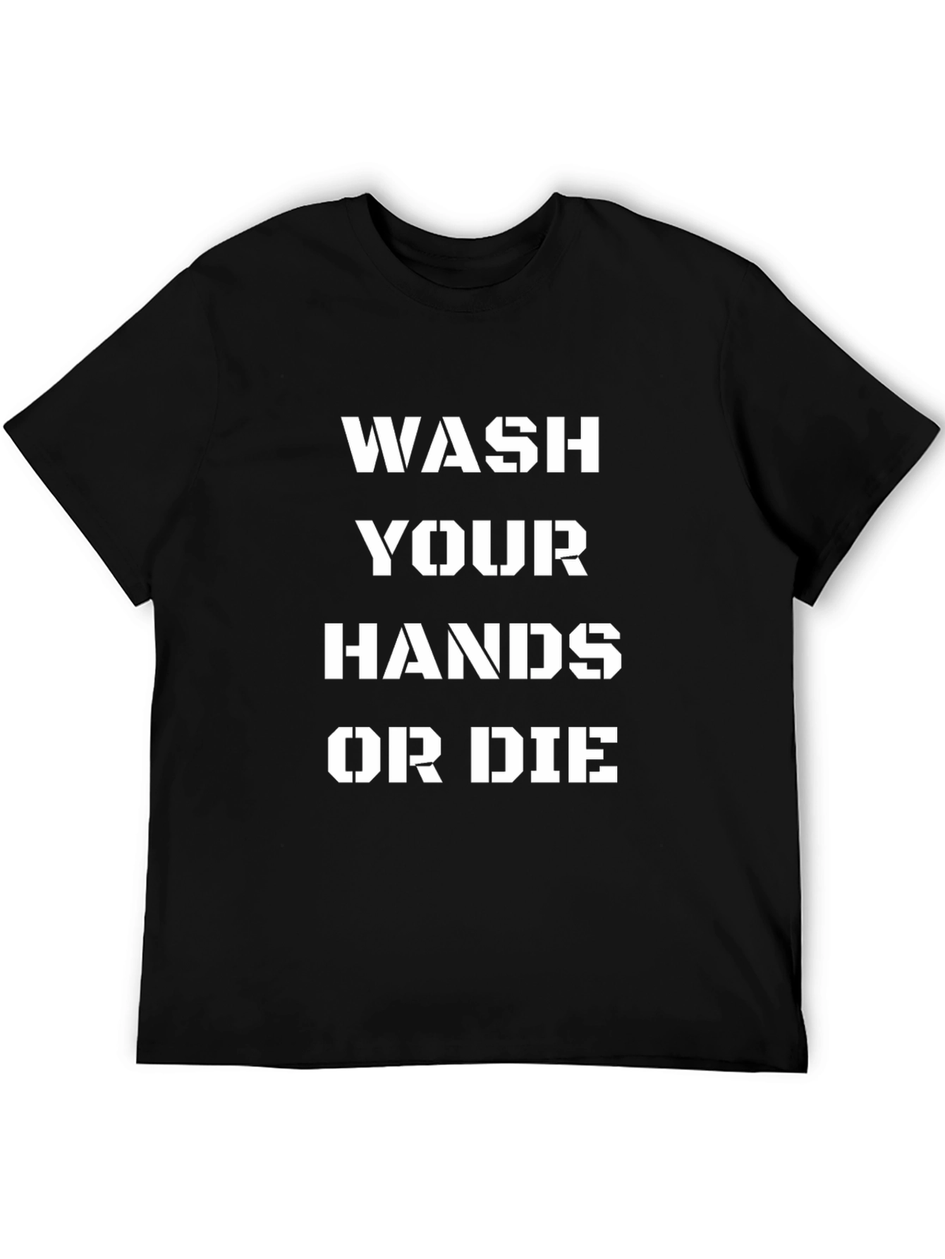 Wash Your Hands Or Die Black T-Shirt