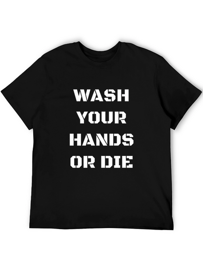 Wash Your Hands Or Die Black T-Shirt