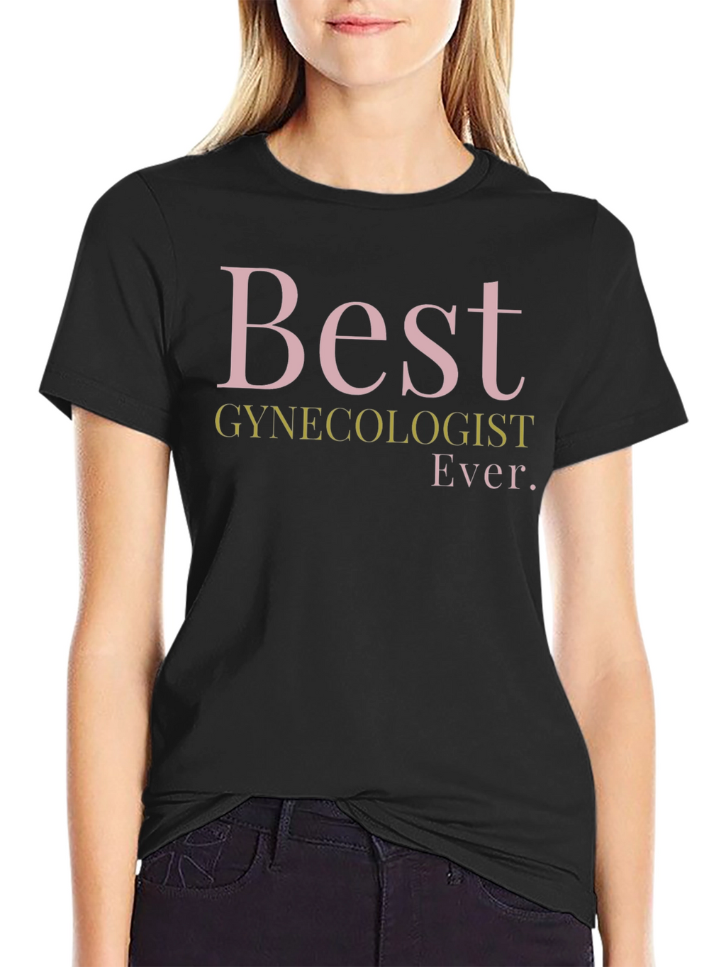 Best Gynecologist Ever T-Shirt
