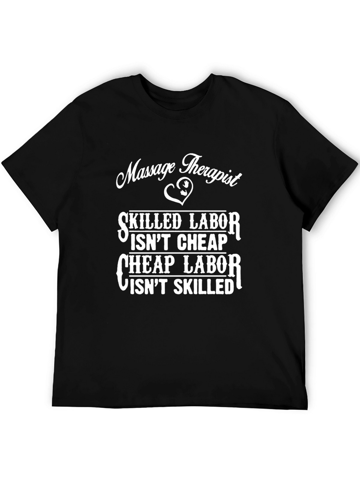 Massage Therapist Skilled Labor T-Shirt
