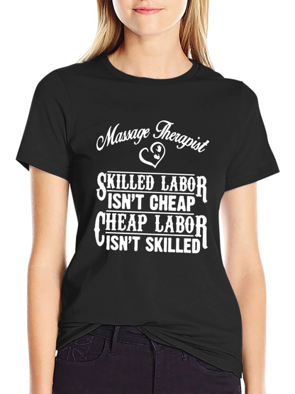 Massage Therapist Skilled Labor T-Shirt
