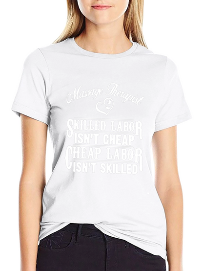 Massage Therapist Skilled Labor T-Shirt