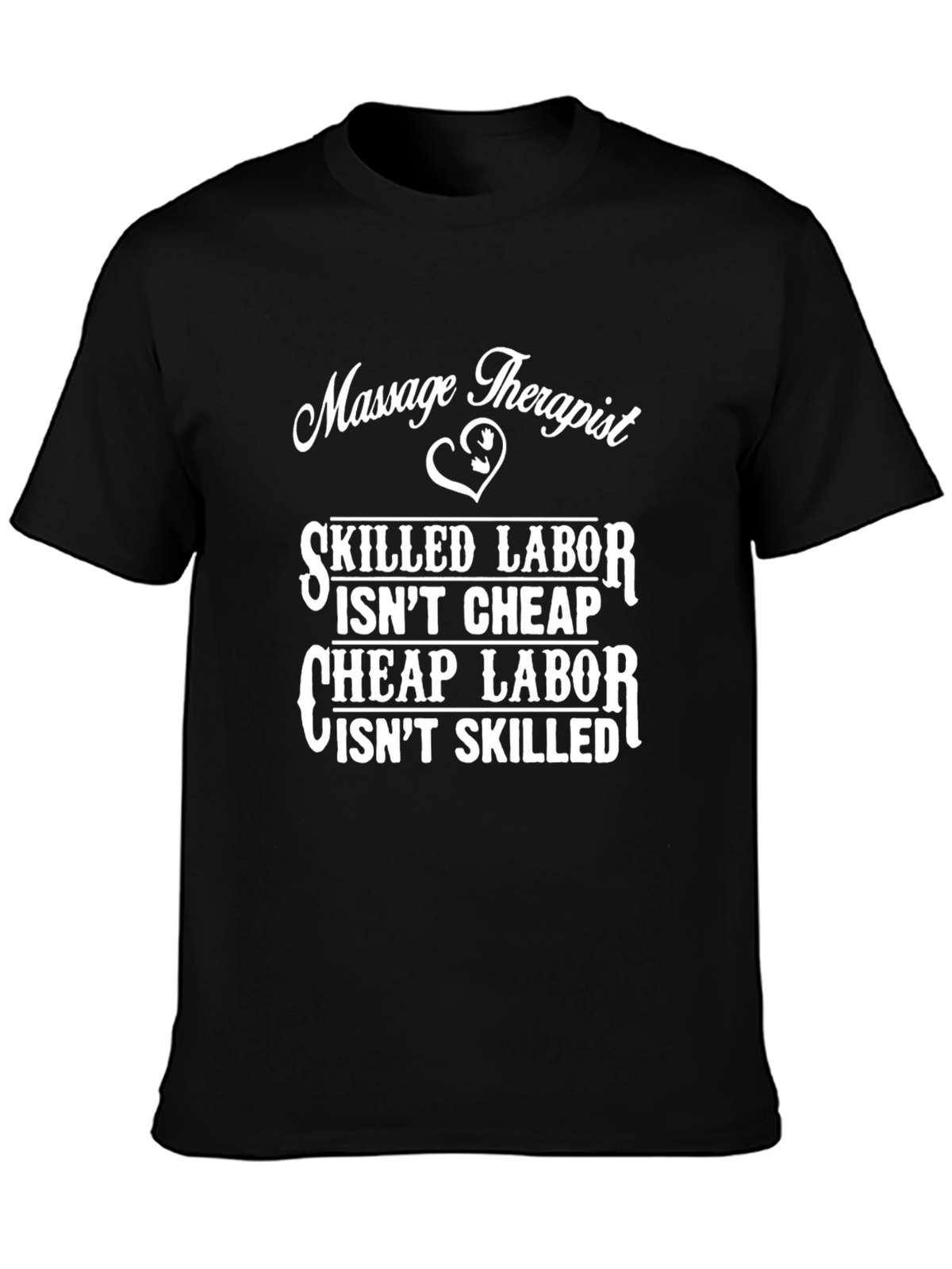 Massage Therapist Skilled Labor T-Shirt