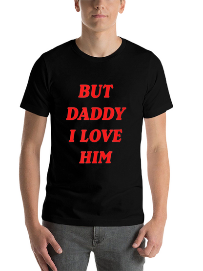 But Daddy I Love Him Graphic Tee - Black