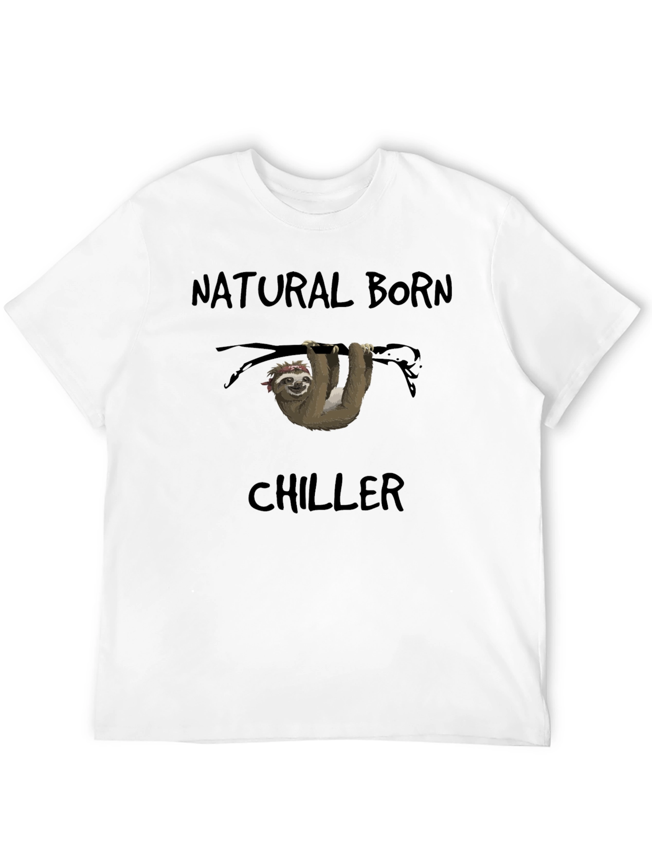Natural Born Chiller Sloth T-Shirt