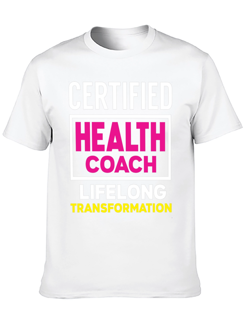 Certified Health Coach T-Shirt - Lifelong Transformation