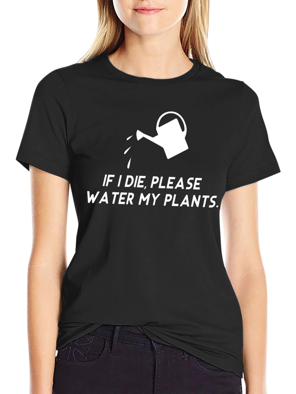 If I Die Please Water My Plants T-Shirt