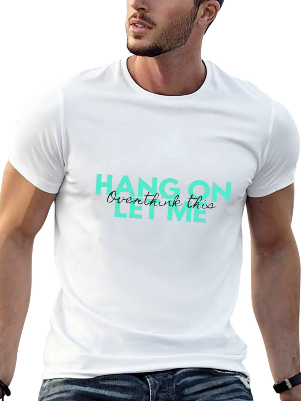 Hang On Let Me Overthink This Graphic T-Shirt