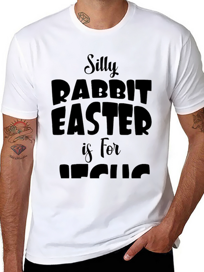 Silly Rabbit Easter is for Jesus T-Shirt