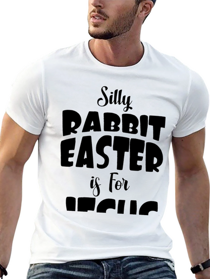 Silly Rabbit Easter is for Jesus T-Shirt