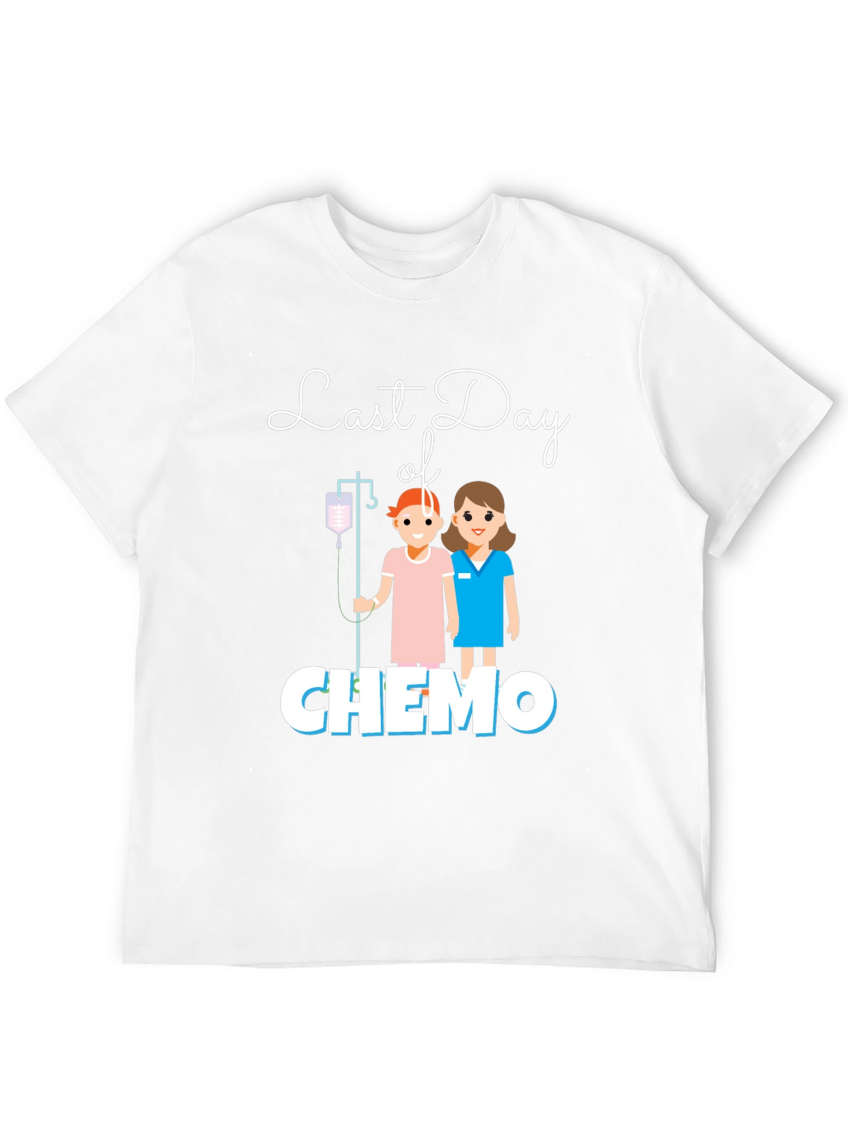 Last Day of Chemo T-Shirt