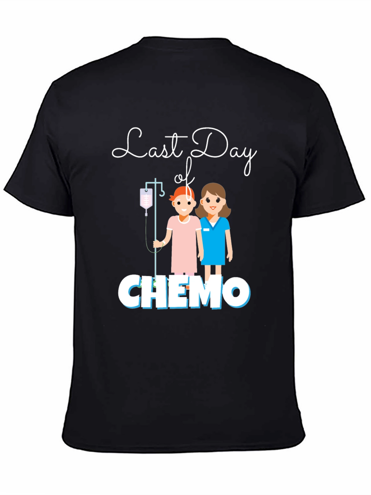 Last Day of Chemo T-Shirt