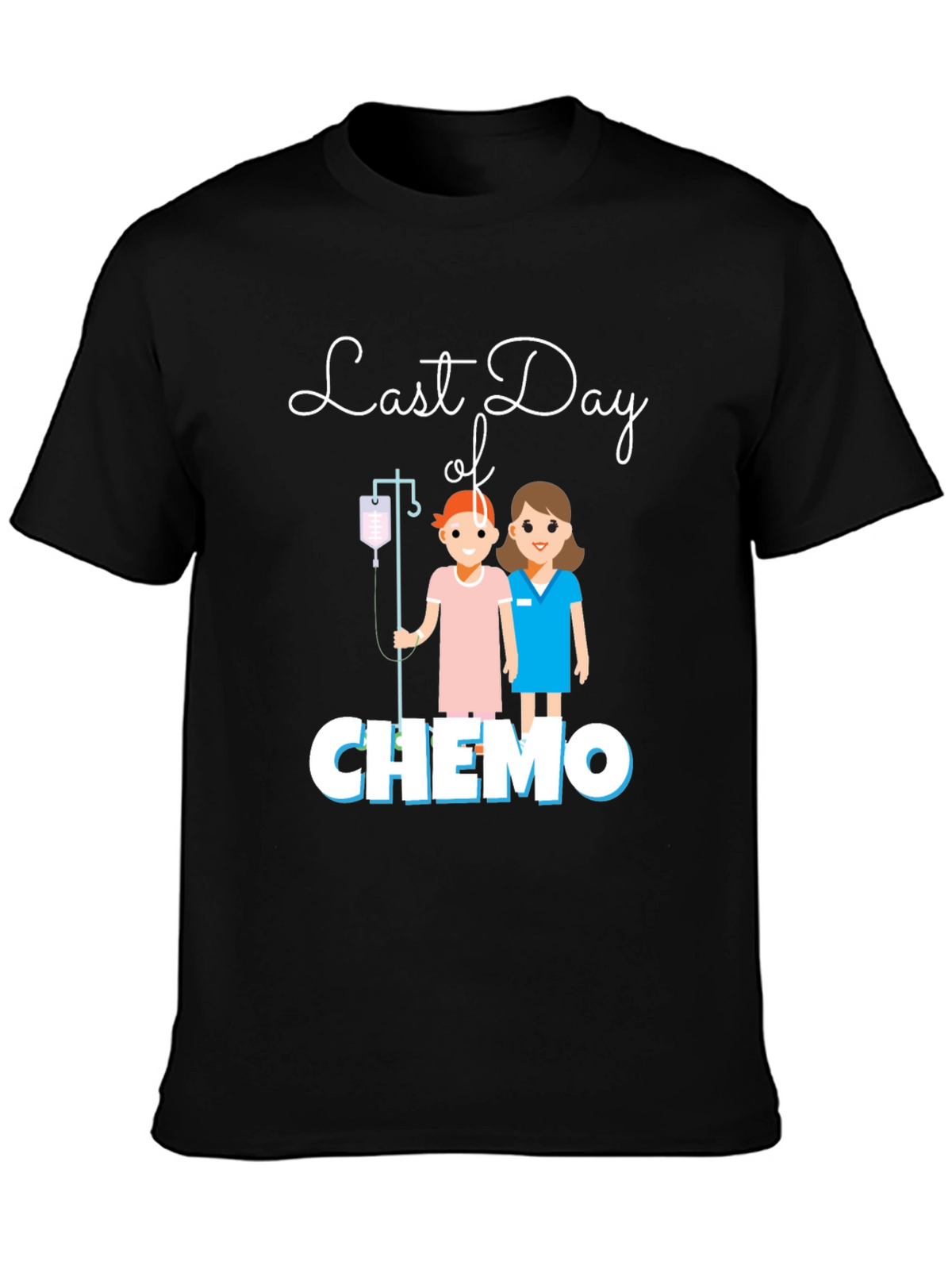 Last Day of Chemo T-Shirt