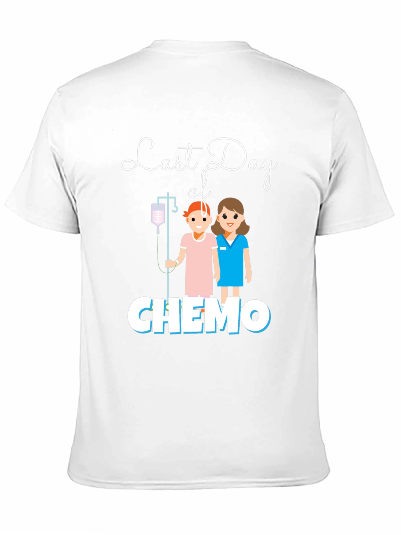 Last Day of Chemo T-Shirt