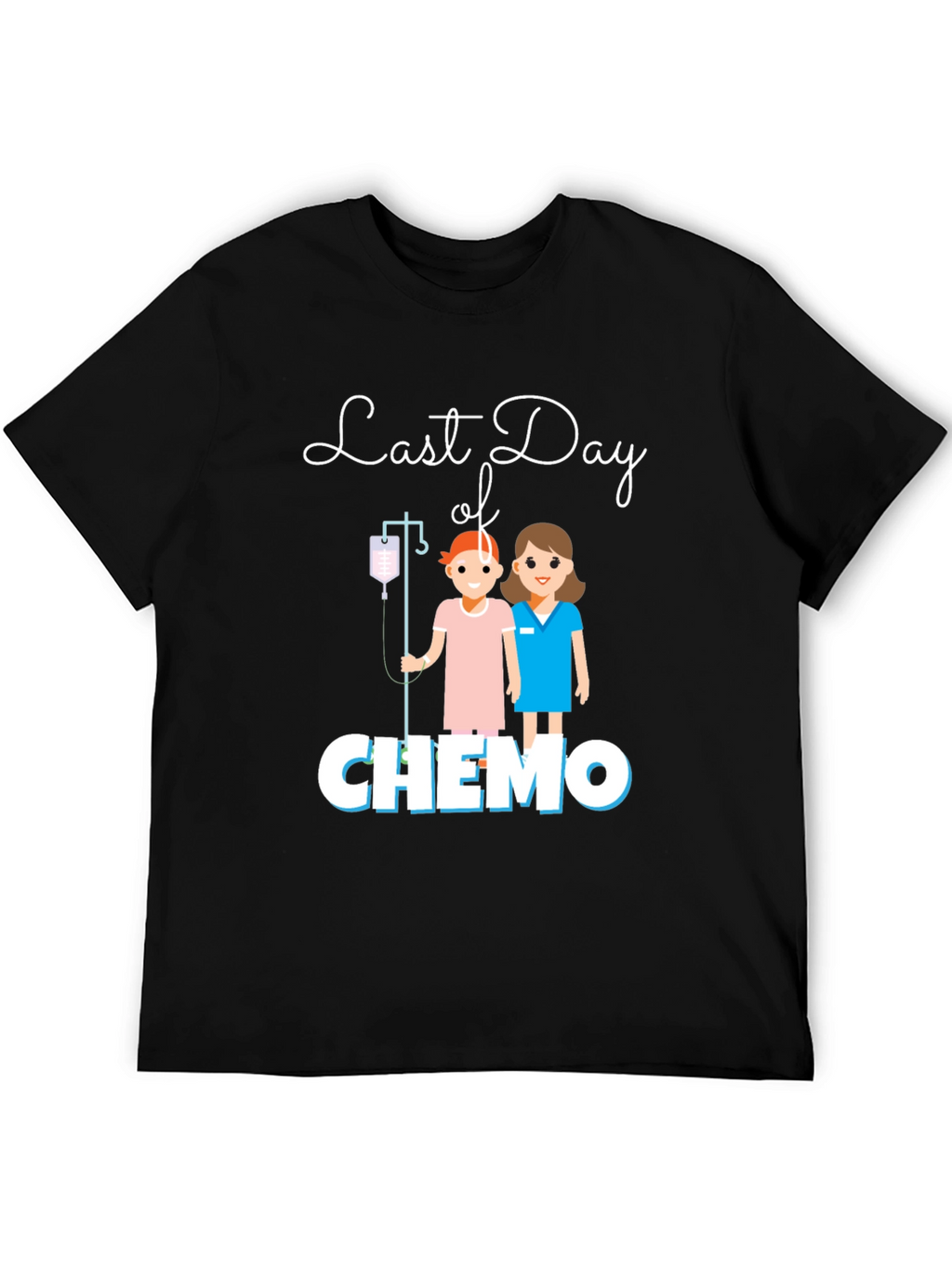 Last Day of Chemo T-Shirt