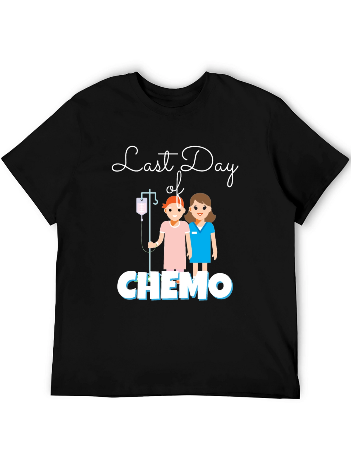 Last Day of Chemo T-Shirt