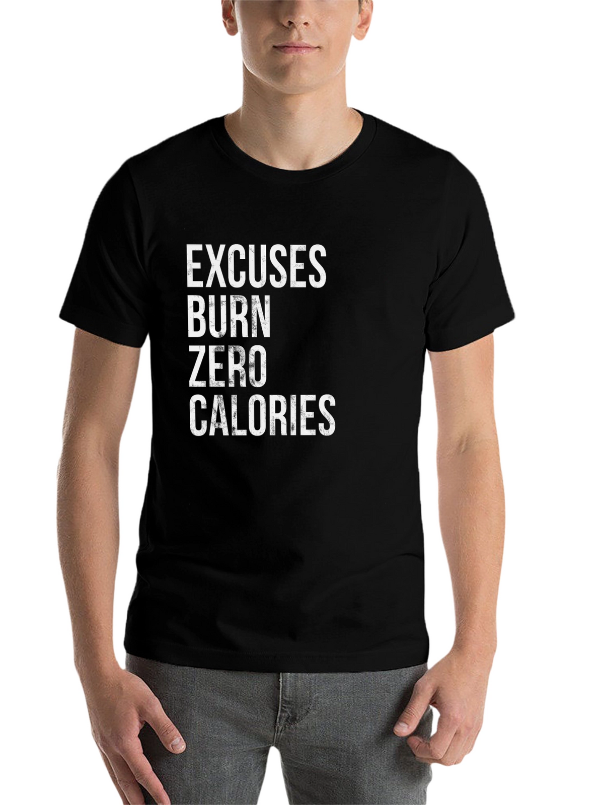 Excuses Burn Zero Calories Graphic T-Shirt