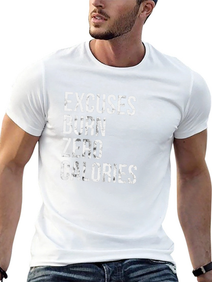 Excuses Burn Zero Calories Graphic T-Shirt
