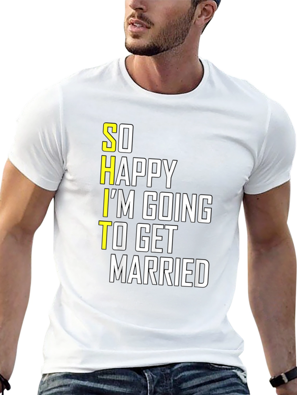 Funny Groom-to-Be T-Shirt: So Happy Im Getting Married