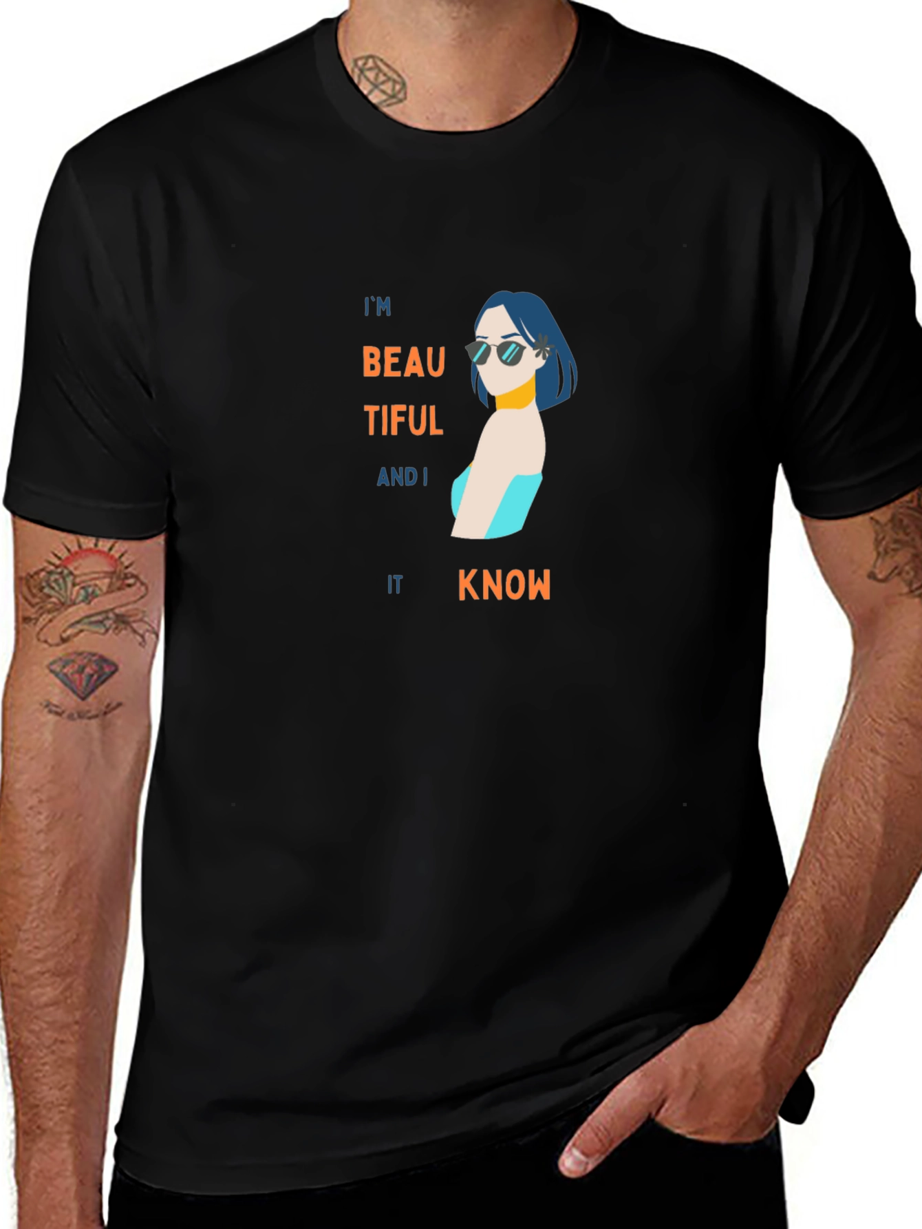 Im Beautiful and I Know It Black T-Shirt