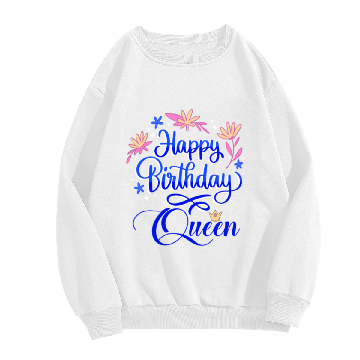 Happy Birthday Queen Sweatshirt | Floral Crown Lettering Graphic Crewneck, Birthday Gift Pullover Top, Queen Birthday Present for Her