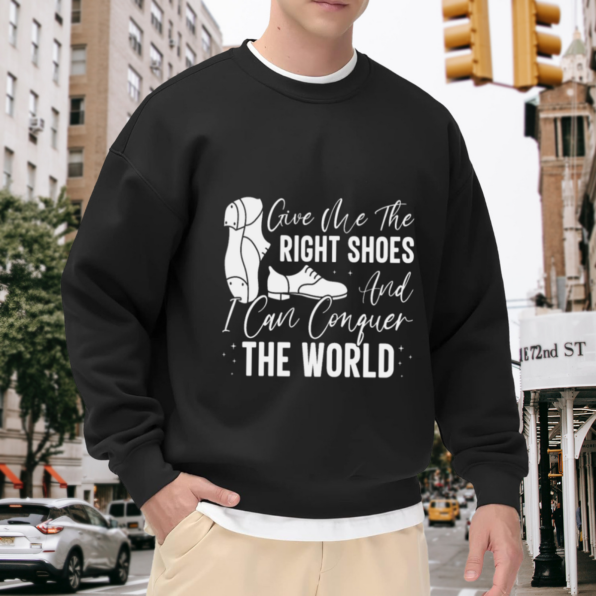 Give Me The Right Shoes And I Can Conquer The World Crewneck Sweatshirt, Tap Dance Shoe Pullover, Shoe Lover Gift