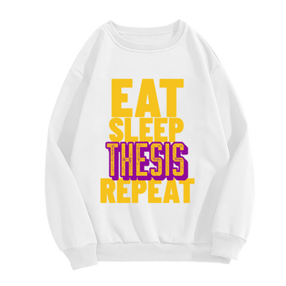 Eat Sleep Thesis Repeat Sweatshirt | Funny Grad Student Graphic Crewneck, Thesis Writing Humor Pullover Top, Graduation Gift for University Students