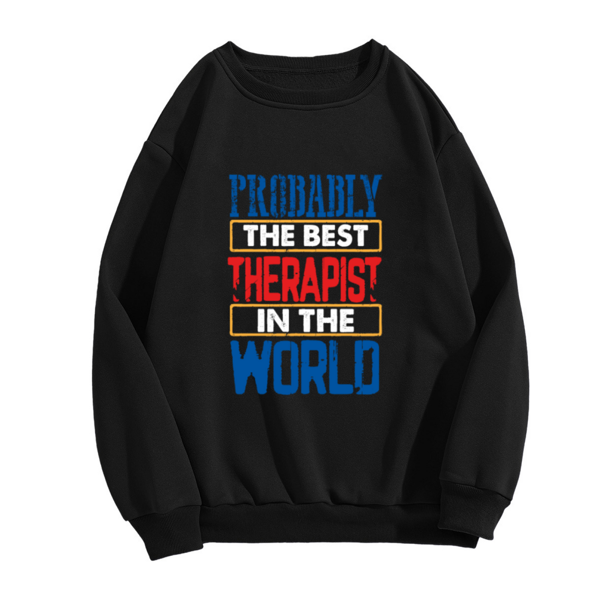 Probably The Best Therapist In The World Funny Crewneck Sweatshirt | Vintage Ad Parody Mental Health Pullover, Therapist Gift