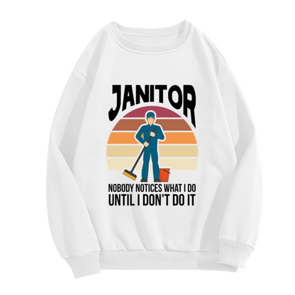 Janitor Nobody Notices What I Do Crewneck Sweatshirt, Retro Sunset Custodian Pullover, Cleaning Crew Gift