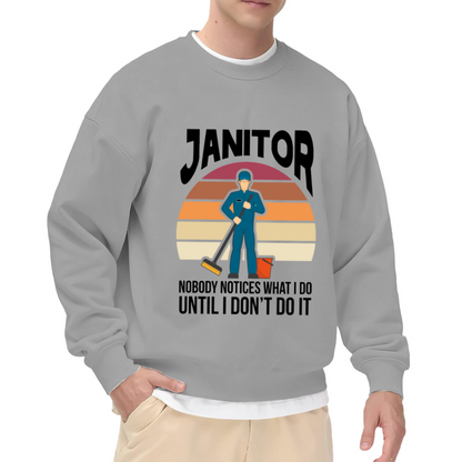 Janitor Nobody Notices What I Do Crewneck Sweatshirt, Retro Sunset Custodian Pullover, Cleaning Crew Gift