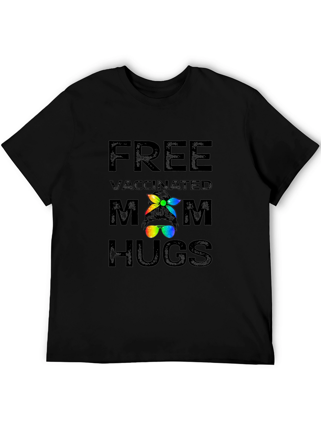 Free Vaccinated Mom Hugs Graphic T-Shirt