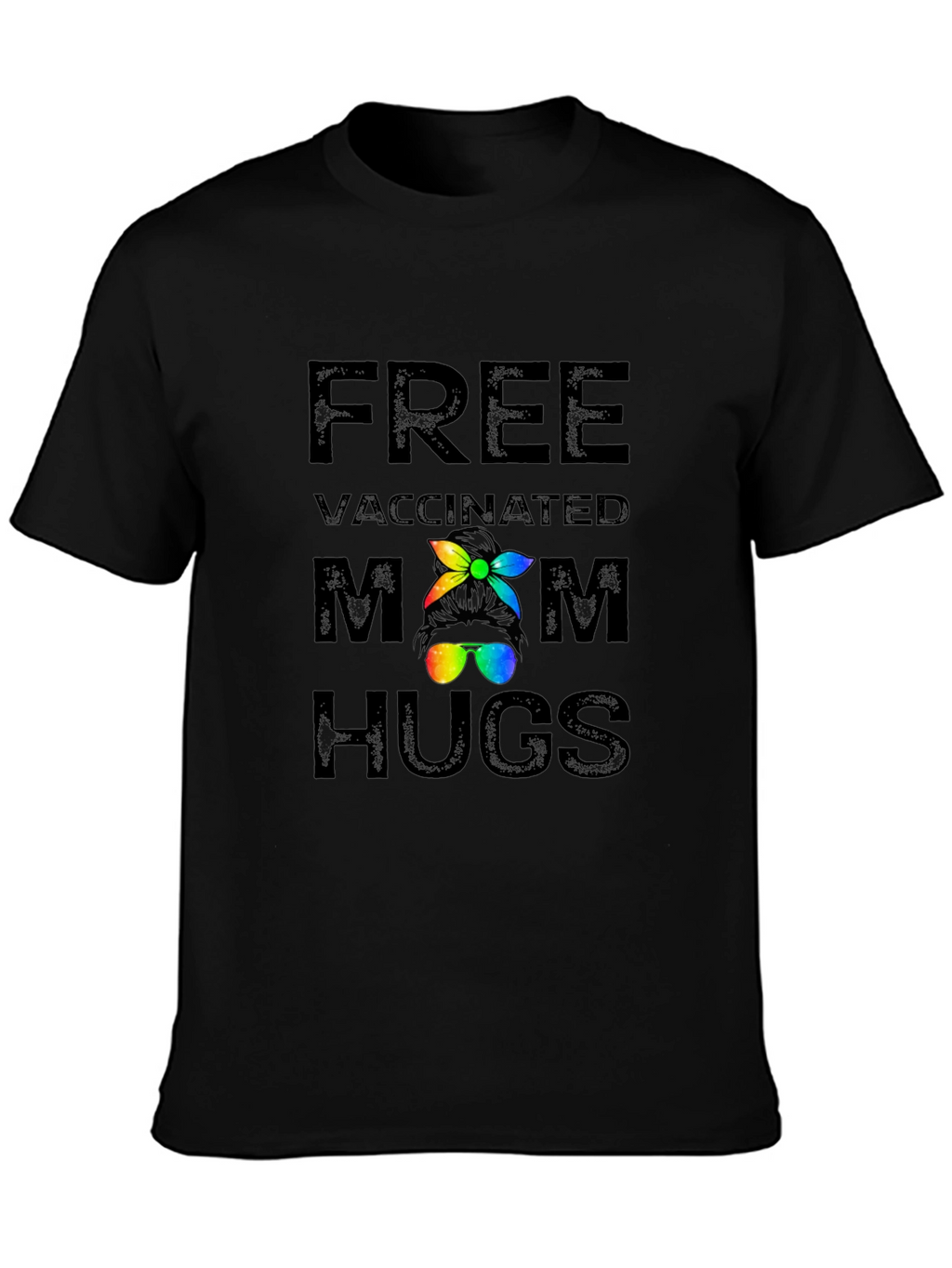 Free Vaccinated Mom Hugs Graphic T-Shirt