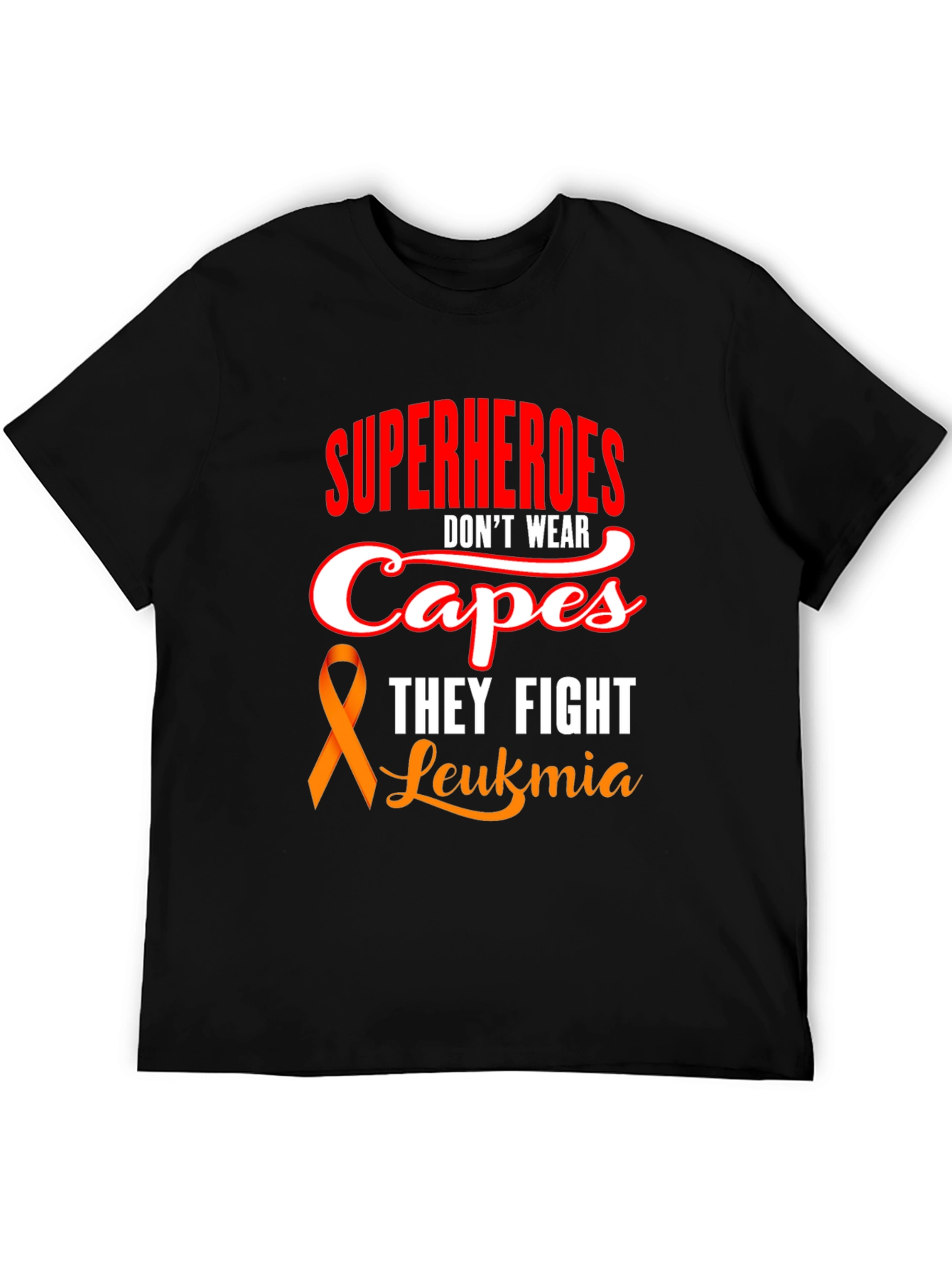 Superheroes Dont Wear Capes Leukemia Awareness T-Shirt