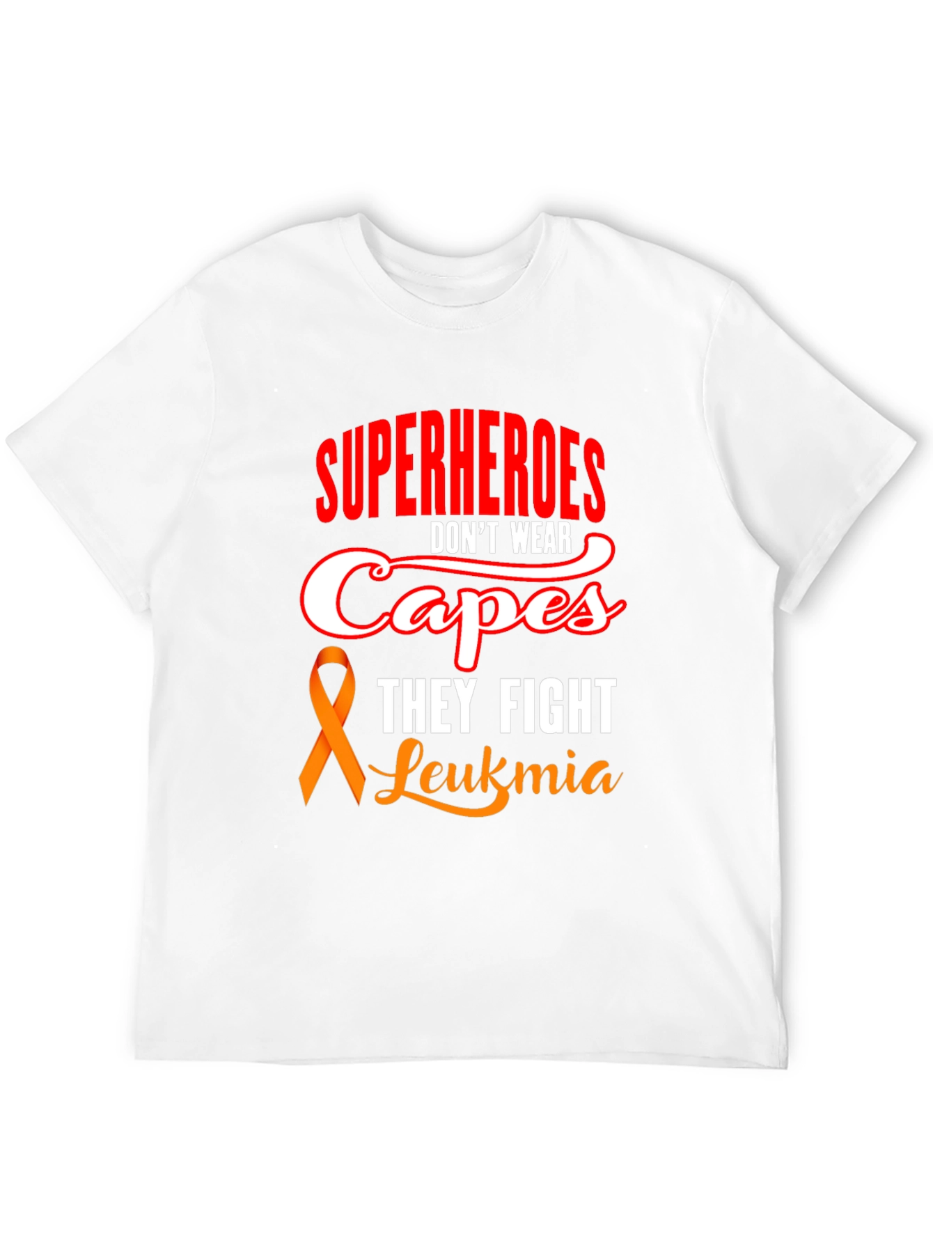 Superheroes Dont Wear Capes Leukemia Awareness T-Shirt